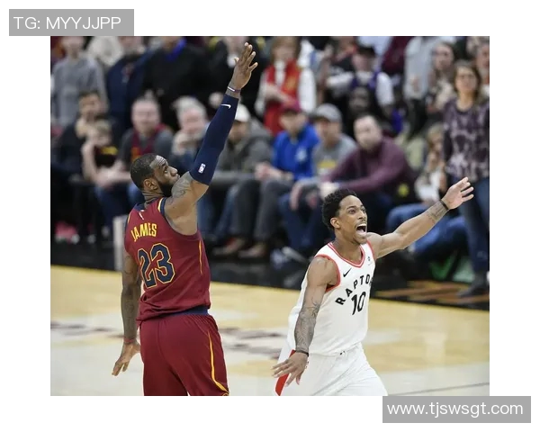 2018年NBA季后赛骑士与猛龙精彩对决全场录像回放及精彩瞬间分析